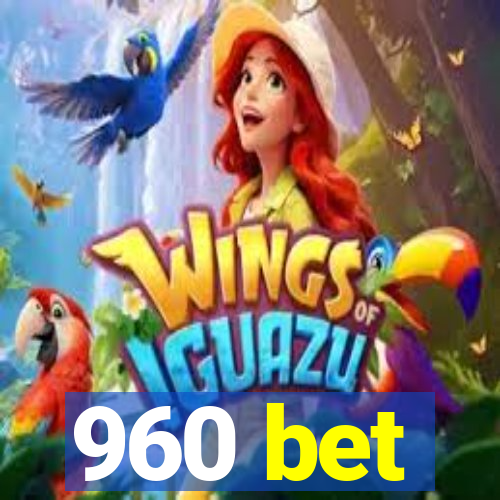 960 bet